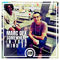 Marc OFX - Somewhere in your Mind EP