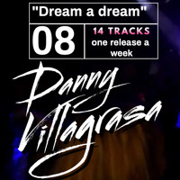Danny Villagrasa - Dream a dream