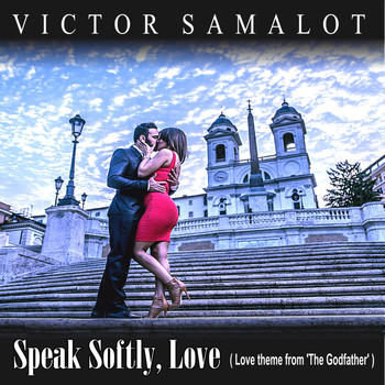Victor Samalot - Speak Softly, Love (Love Theme from "The Godfather")