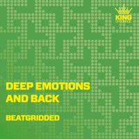 Beatgridded - Deep Emotions and Back