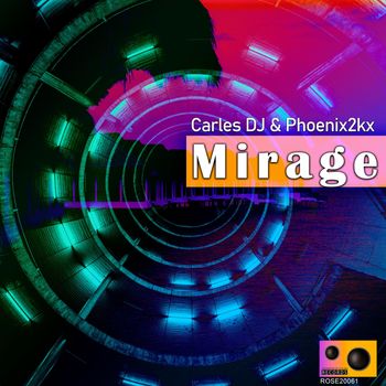 Carles DJ with Phoenix2kx - Mirage