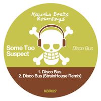 Some Too Suspect - Disco Bus