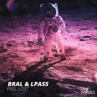 Bral & LPASS - Feel Lost