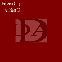 Frozen City - Ambient EP