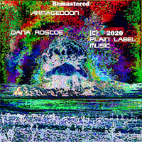 Dana Roscoe - Armageddon (Remastered) (Remastered)