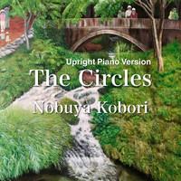 NOBUYA KOBORI - The Circles (Upright Piano Version) (Upright Piano Version)