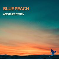 Blue Peach - Another Story