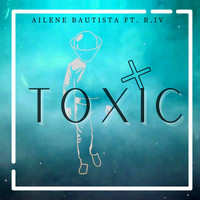 Ailene Bautista / - Toxic