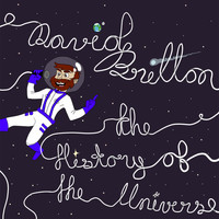 David Britton - The History of the Universe (Explicit)