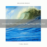 Timeless Relax, White Noise Pleasant Sounds, Ambient Nature White Noise - Christmas Mood Melodies For Mega Relax, Getting Rest
