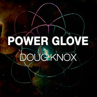 Doug Knox / - Power Glove