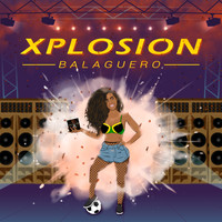 Balaguero / - Xplosion
