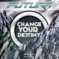 Futura - Change Your Destiny
