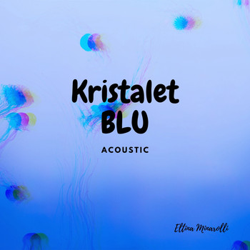 Eltina Minarolli / - Kristalet Blu (Acoustic)