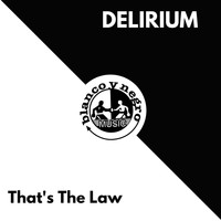 DELIRIUM - That's The Law