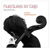 Sigrid Vandenbogaerde - Fluid Suites for Cello
