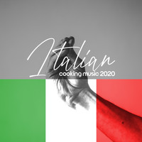 Restaurant Music - Italian Cooking Music 2020