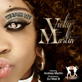 Vicky Martin - Watch Me (Main Vox)