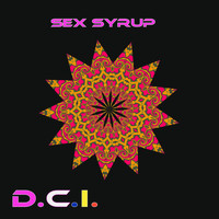 D.C.I. / - Sex Syrup