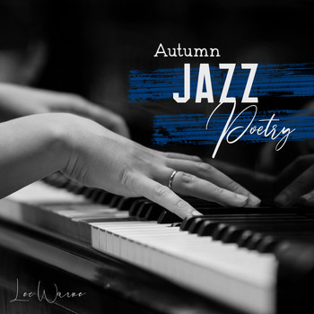 Lee Warne - Autumn Jazz Poetry