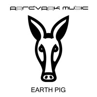 Aardvaak Music / - Earth Pig