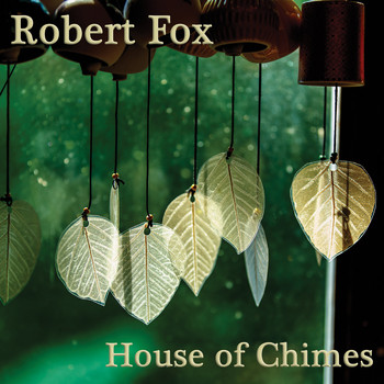 Robert Fox - House of Chimes