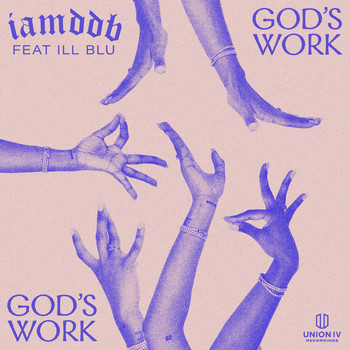 IAMDDB - God's Work (feat. iLL BLU)