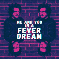 Geoff Wilde / - Me And You In A Fever Dream