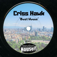 Criss Hawk - Boat House