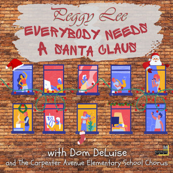 Peggy Lee - Everybody Needs a Santa Claus (feat. Dom Deluise & The Carpenter Avenue Elementary School Chorus)