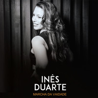 Inês Duarte - Marcha da Vaidade