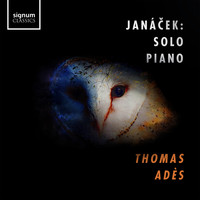 Thomas Adès - Janáček: Solo Piano