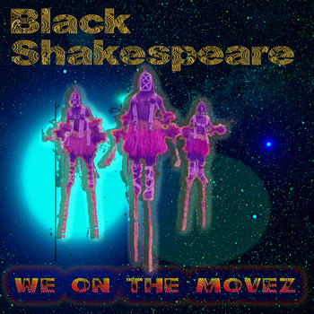 Black Shakespeare / - We on the Movez