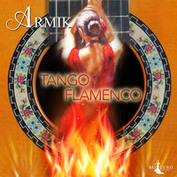 Armik - Tango Flamenco (25th Anniversary Version)