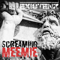 Existenz - Screaming Meemie