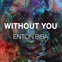 Enton Biba / - Without You