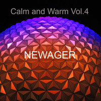 NEWAGER / - Calm and Warm, Vol. 4