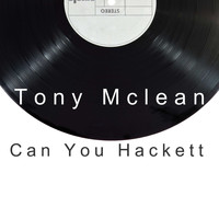 Tony Mclean / - Can You Hackett