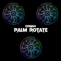 Comah - Palm Rotate
