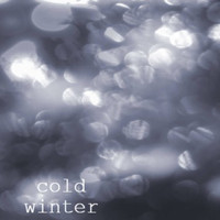 Josue Alfredo Ayala / - Cold Winter