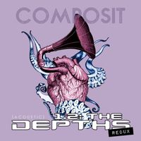 Composit - 1.2: The Depths, Redux (Acoustic)