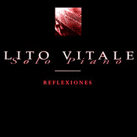 Lito Vitale - Sólo Piano: Reflexiones