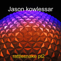Jason kowlessar / - Rattlesnake Pt. 2