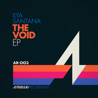 Ilya Santana - The Void - EP