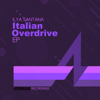 Ilya Santana - Italian Overdrive