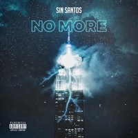 Sin Santos - No More (Explicit)
