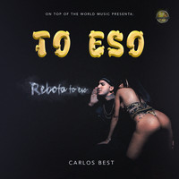 Carlos Best - To Eso (Explicit)