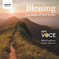 Voce & Mark Singleton - Blessing: The Music of Paul Mealor