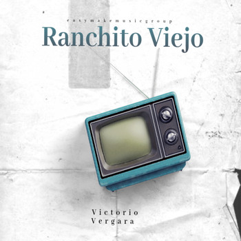 Victorio Vergara - Ranchito Viejo