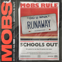 MOBS - School's Out